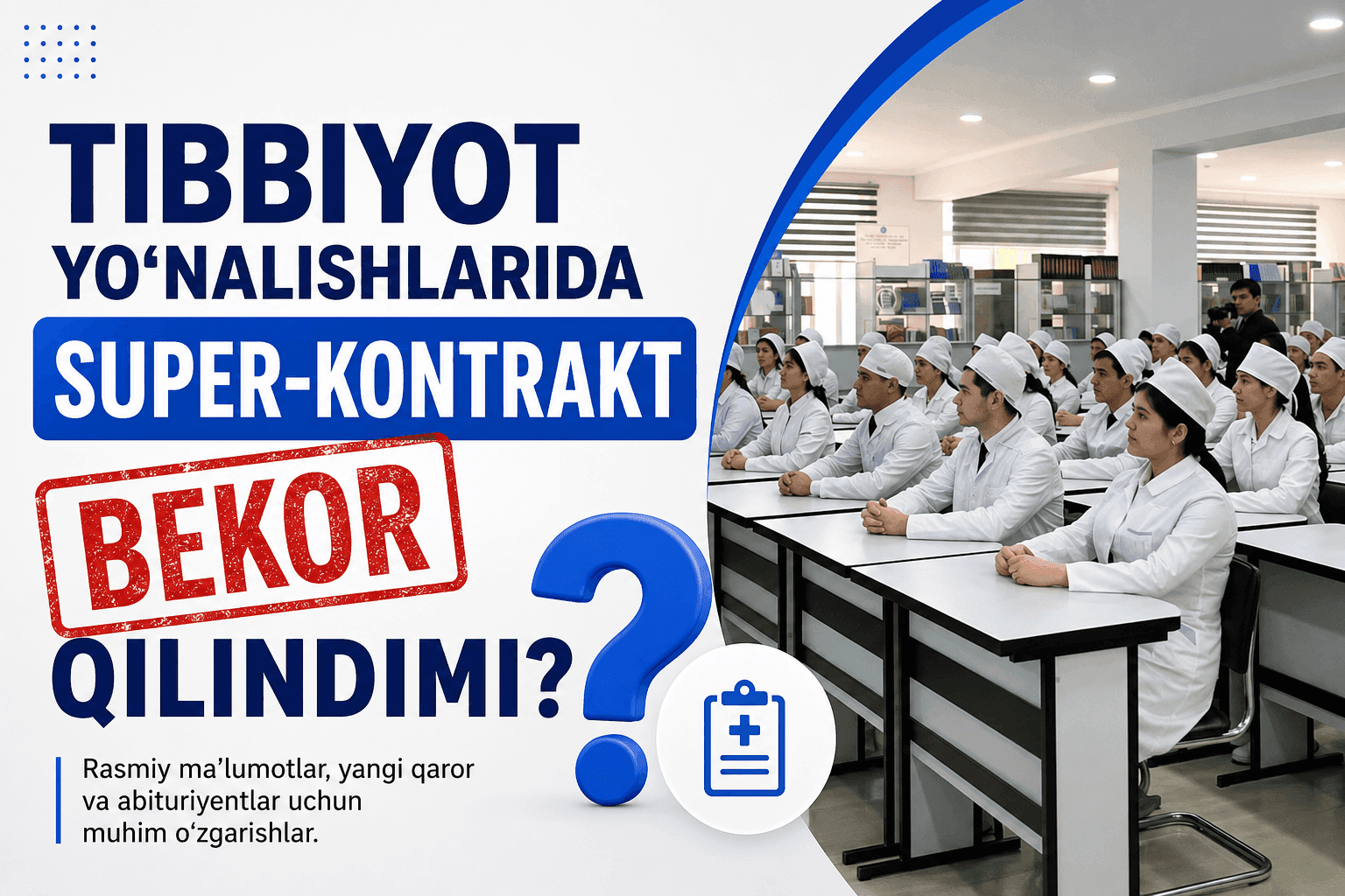 Tibbiyot yo‘nalishlarida super-kontrakt bekor qilindimi?